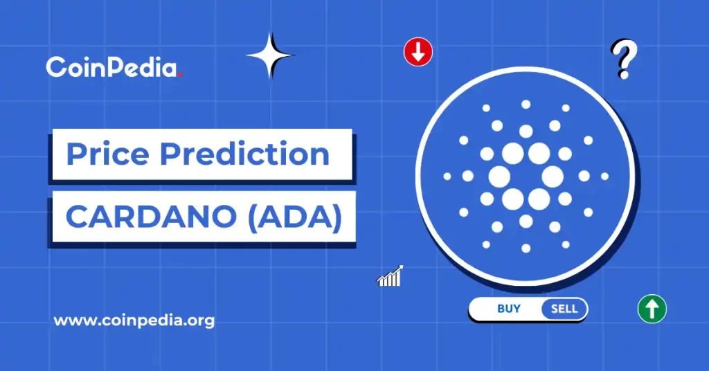 Cardano (ADA) Price Prediction 2026, 2027 – 2030: Will ADA Price Hit $2?