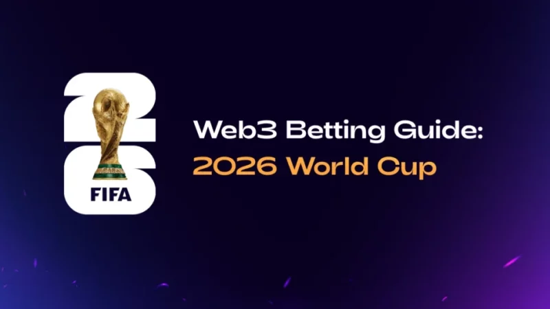 Web3 Betting for the 2026 World Cup: What to Look For Before You Place Your First Bet