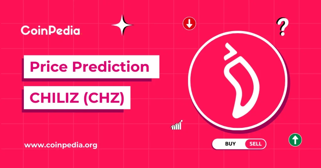 chiliz (chz) price prediction 2026, 2027 – 2030: will chz price hit $1.00?