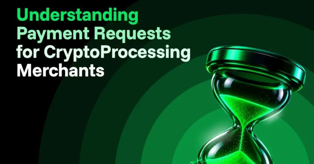 payment requests: a guide for existing cryptoprocessing merchants