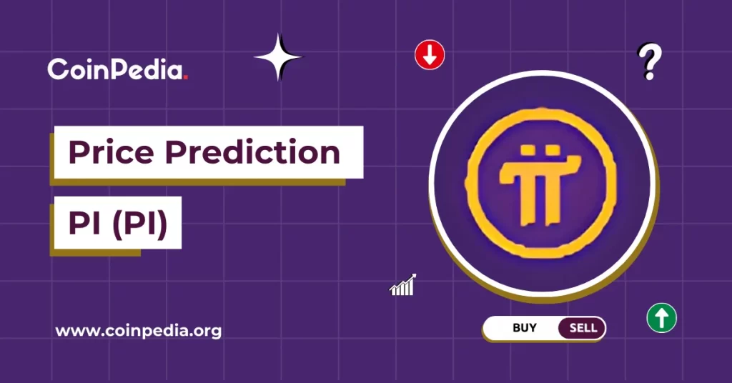 Pi Network Price Prediction 2026, 2027 - 2030: Future Targets, Risks & Growth Outlook